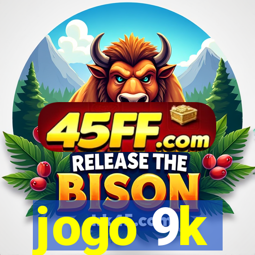 jogo 9k
